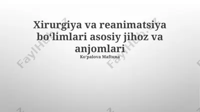 xirurgiya va reanimatsiya boʻlimlari asosiy jihoz va anjomlari — PPTX