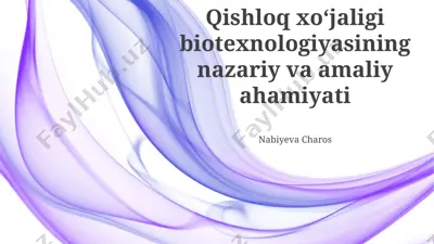 qishloq xoʻjaligi biotexnologiyasining nazariy va amaliy ahamiyati — PPTX