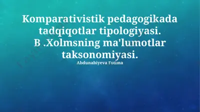komparativistik pedagogikada tadqiqotlar tipologiyasi — PPTX