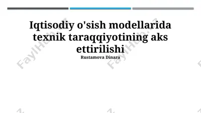 texnologik taraqqiyotning iqtisodiy o'sish modellarida aks ettirilishi — PPTX