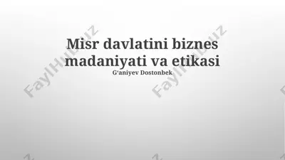 misr davlatini biznes madaniyati va etikasi — PPTX