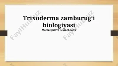 trixoderma zamburug‘i biologiyasi — PPTX