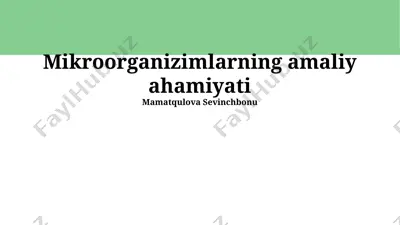 mikroorganizmlarning amaliy ahamiyati — PPTX