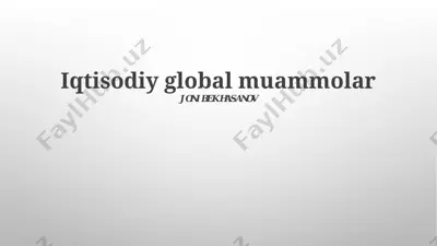 iqtisodiy global muammolar — PPTX