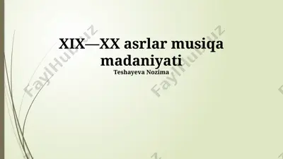 xix—xx asrlar musiqa madaniyati — PPTX
