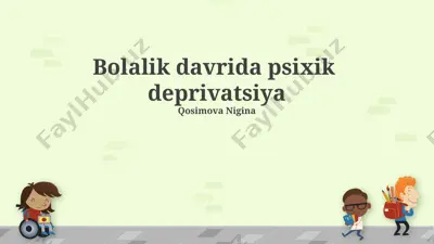 bolalik davrida psixik deprivatsiya — PPTX