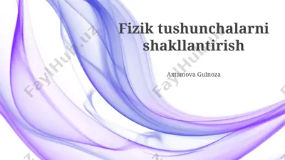 fizik tushunchalarni shakllantirish — PPTX