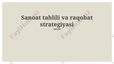 sanoat tahlili va raqobat strategiyasi — PPTX