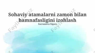sohaviy atamalarni zamon bilan hamnafasligini izohlash — PPTX
