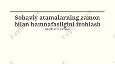 sohaviy atamalarning zamon bilan hamnafasligini izohlash — PPTX