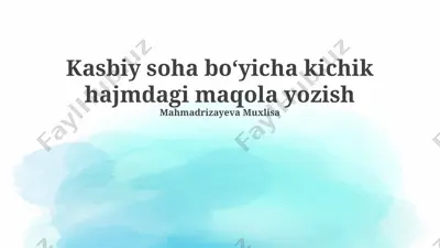 kasbiy soha boʻyicha kichik hajmdagi maqola yozish — PPTX