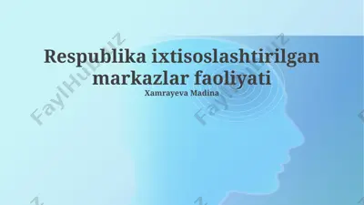 respublika ixtisoslashtirilgan markazlar faoliyati — PPTX