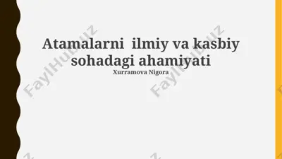 atamalarni ilmiy va kasbiy sohadagi ahamiyati — PPTX