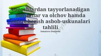 yogochlardan tayyorlanadigan buyumlar va olchov hamda ishlov berish asbob-uskunalari tahlili — PPTX