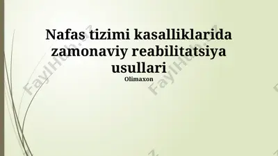 nafas tizimi kasalliklarida zamonaviy reabilitatsiya usullari — PPTX