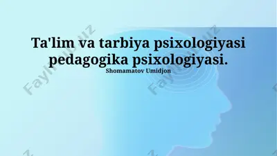 ta'lim va tarbiya psixologiyasi pedagogika psixologiyasi — PPTX