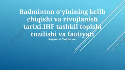 badminton oʻyinining kelib chiqishi va rivojlanish tarixi — PPTX