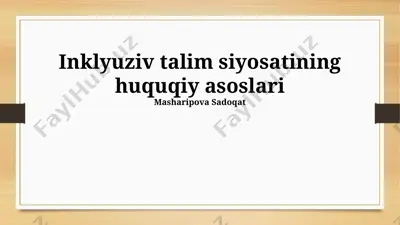 inklyuziv talim siyosatining huquqiy asoslari — PPTX