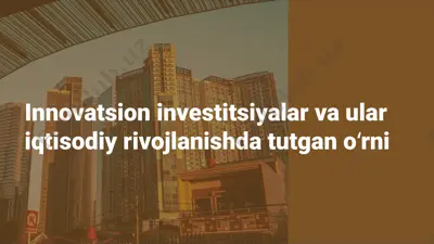 innovatsion investitsiyalar va ular iqtisodiy rivojlanishda tutgan oʻrni — PPTX