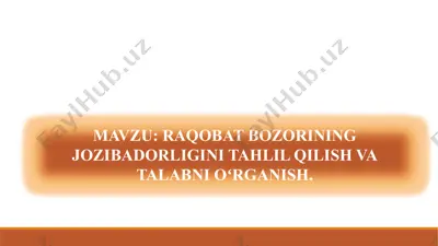 raqobat bozorining jozibadorligini tahlil qilish va talabni oʻrganish — PPTX