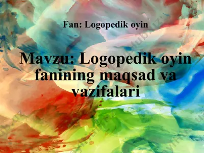 logopedik oyin fanining maqsad va vazifalari — PPTX