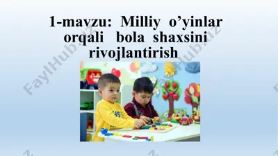 milliy o’yinlar orqali bola shaxsini rivojlantirish — PPTX