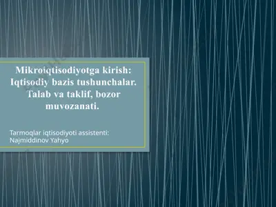 mikroiqtisodiyotga kirish — PPTX