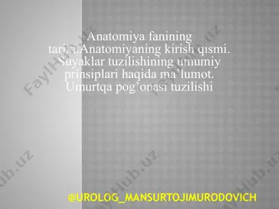 anatomiya fanining tarixi va umumiy tuzilishi — PPTX