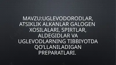 uglevodorodlar, atsiklik alkanlar galogen xosilalari, spirtlar, aldegidlar va uglevodlarning tibbiyotda qo’llaniladigan preparatlari. uglerod va uning birikmalari — PPTX
