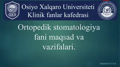 ortopedik stomatologiya fani maqsad va vazifalari — PPTX