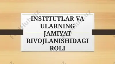 institutlar va ularning jamiyat rivojlanishidagi roli — PPTX