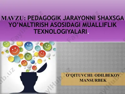 pedagogik jarayonni shaxsga yo’naltirish asosidagi mualliflik texnologiyalari — PPTX