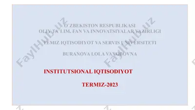 institutlar va ularning jamiyat rivojlanishidagi roli o‘yinlar nazariyasi va o‘zaro hamkorlikni modellashtirish reja instituti va bozor instituti — PPTX