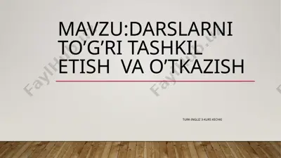 darslarni to’g’ri tashkil etish va o’tkazish — PPTX