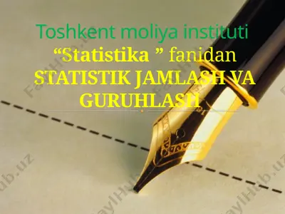 statistik ma'lumotlarni jamalash va guruhlash — PPTX