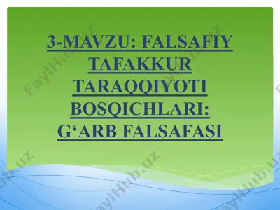 falsafiy tafakkur taraqqiyoti bosqichlari: g‘arb falsafasi — PPTX