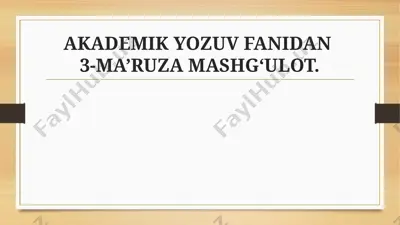 akademik yozuv fanidan 3-ma’ruza mashg‘ulot — PPTX