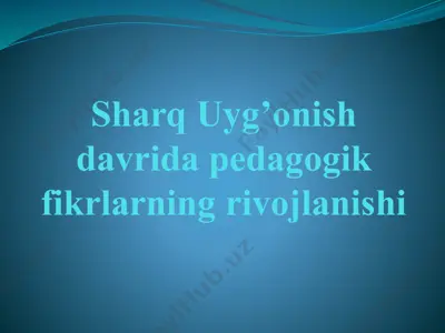 sharq uyg’onish davrida pedagogik fikrlarning rivojlanishi — PPTX