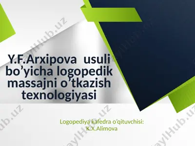 y.f.arхipova usuli bo’yicha logopedik massajni o’tkazish texnologiyasi — PPTX