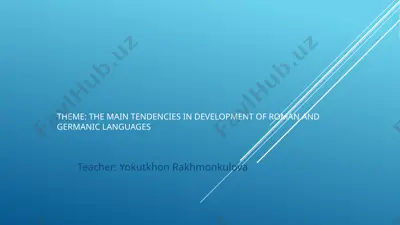 the main tendencies in development of roman and germanic languages — PPTX