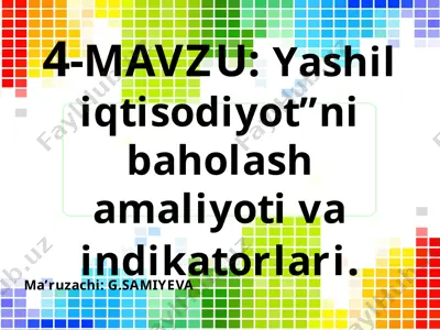 "yashil iqtisodiyotni baholash amaliyoti va indikatorlari" — PPTX