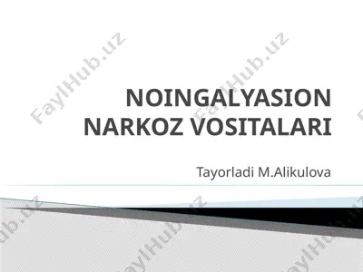 noingalyasion narkoz vositalari — PPTX