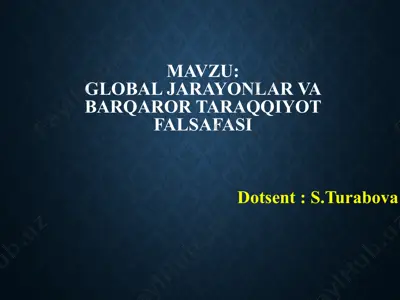 global jarayonlar va barqaror taraqqiyot falsafasi — PPTX