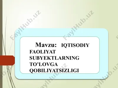 iqtisodiy faoliyat subyektlarning to’lovga qobiliyatsizligi — PPTX