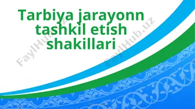 tаrbiya jarayonn tashkil etish shakillari — PPTX