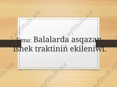 balalarda asqazan-ishek traktiniń ekileniwi — PPTX
