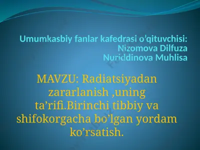 radiatsiyadan zararlanish, uning ta’rifi va birinchi tibbiy va shifokorgacha yordam berish — PPTX