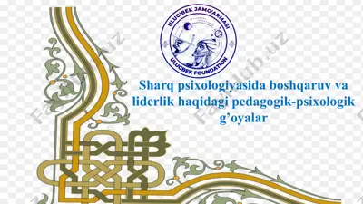 sharq psixologiyasida boshqaruv va liderlik haqidagi pedagogik-psixologik g’oyalar — PPTX