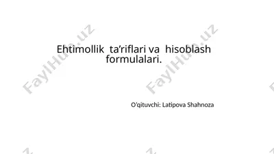 ehtimollik ta’riflari va hisoblash formulalari — PPTX