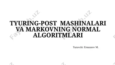 tyuring-post mashinalari va markovning normal algoritmlari — PPTX